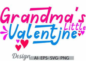 grandma’s little valentine lettering design, i love my mother greeting, grandma ever valentine gift ideas