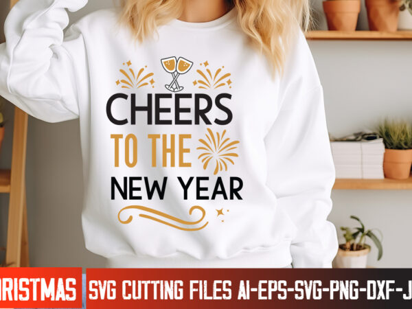 Cheers to the new year t-shirt design, new year svg,goodbye 2024 welcome 2025 svg design,new year svg design,happy new year 2025 sublimation