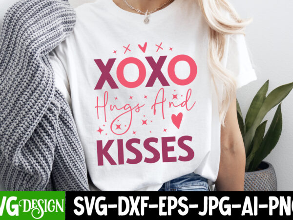 Xoxo hugs and kisses t-shirt design, xoxo hugs and kisses svg design, valentine quotes, valentine sublimation png, valentine svg cut file, v