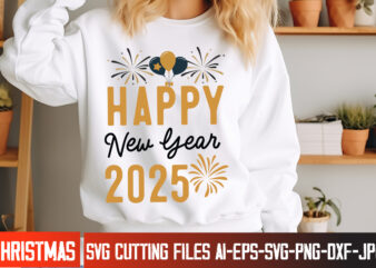 Happy New Year 2025 t-shirt design, New Year SVG,Goodbye 2024 Welcome 2025 SVG Design,New Year SVG Design,Happy New Year 2025 Sublimation PN