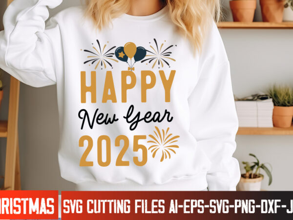 Happy new year 2025 t-shirt design, new year svg,goodbye 2024 welcome 2025 svg design,new year svg design,happy new year 2025 sublimation pn