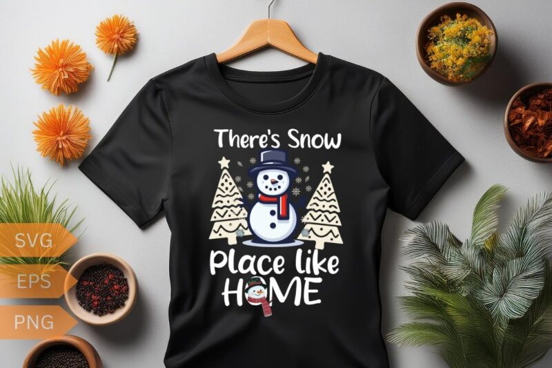 There’s snow place like home T-shirt design vector, Christmas hat, Christmas snowman