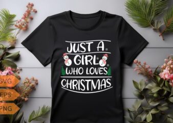 Just a girl who loves Christmas T-shirt design vector, Christmas girl, girl loves