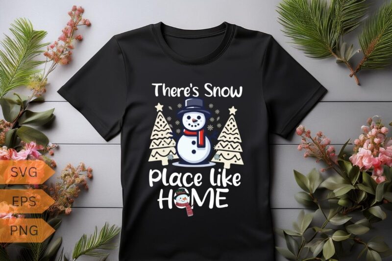 There’s snow place like home T-shirt design vector, Christmas hat, Christmas snowman