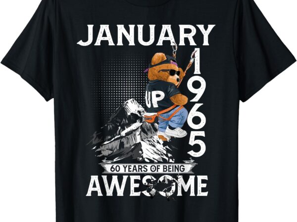 60th birthday bear legends january 1965 60 years old men t-shirt