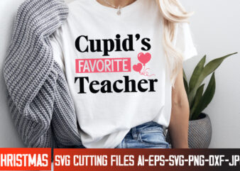 Cupid’s Favorite Teacher t-shirt design, Happy Valentine’s Day SVG, Valentine’s SVG Bundle, Valentine’s Shirt Design, Valentine’s Day Sublim