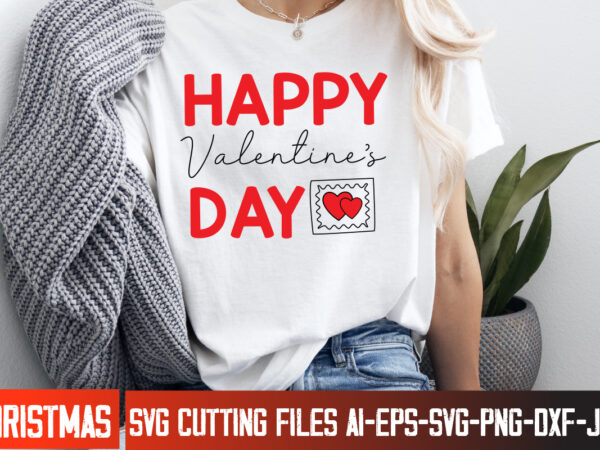 Happy valentine’s day t-shirt design, happy valentine’s day svg, valentine’s svg bundle, valentine’s shirt design, valentine’s day sublimati