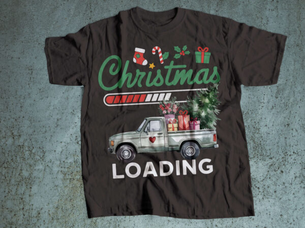 Christmas is loading 2025 | celebration of christmas | watercolor christmas truck gifts and tree on it t shirt vector file