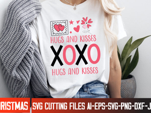 Xoxo hugs and kisses t-shirt design, xoxo hugs and kisses svg design, valentine quotes, valentine sublimation png, valentine svg cut file, v