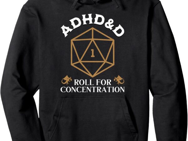 Adhd&d roll for concentration retro table top gamer vintage pullover hoodie t shirt vector