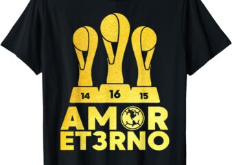 AMOR ET3RNO America tricampeon T-Shirt