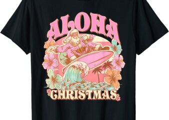 Aloha Christmas Santa Claus Surfing Hawaiian Mele Kalikimaka T-Shirt