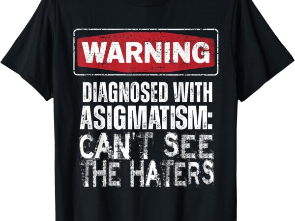 Asigmatism funny sigma astigmatism pun – kids youth saying t-shirt