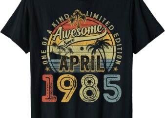 Awesome since April 1985 40 Year Old 40th Birthday Men Women T-Shirt