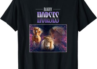 Baby Horses Horse Lover Gift for Rider Equestrian adorable T-Shirt