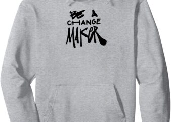 Be A Change Maker ( Front & Back) Justice Opportunity Pullover Hoodie