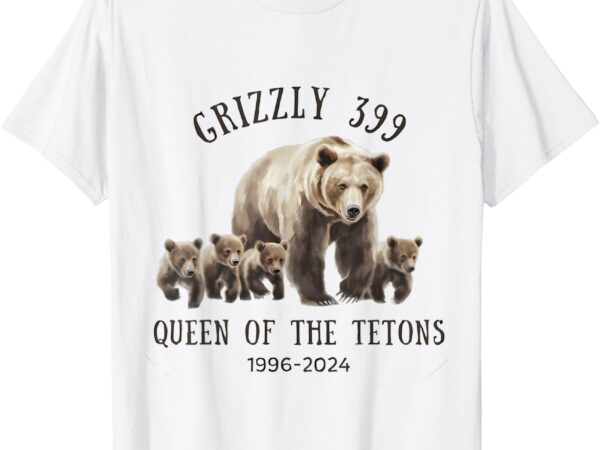 Bear t-shirt grizzly 399, queen of the tetons