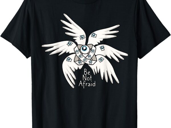 Biblical angel, be not afraid, funny bible christian t-shirt