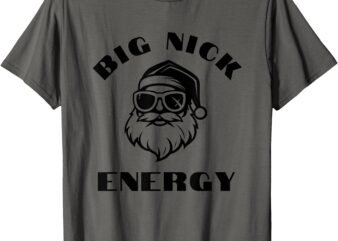 Big Nick Energy Christmas 2024 T-Shirt