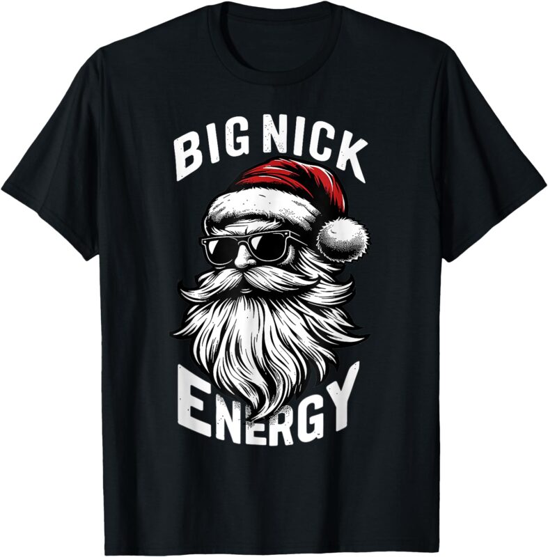 Big Nick Energy Funny Santa Christmas T-Shirt