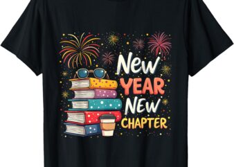 Book Lover New Year New Chapter Happy New Year 2025 T-Shirt