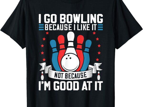 Bowling player lover gag for bowler sport fan team men women t-shirt