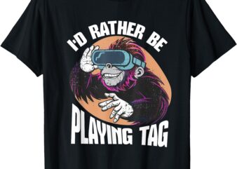 Bruh I’d Rather Be Playing Tag Monkey Video Game Gorilla T-Shirt