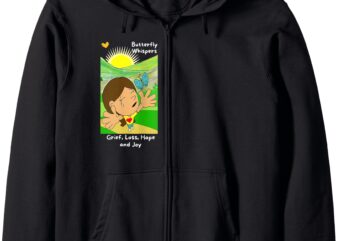 Butterfly Whispers_ Grief, Loss, Hope and Joy Zip Hoodie t shirt template