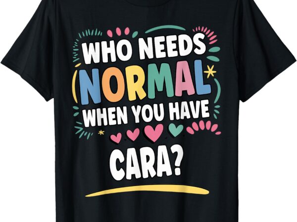 Cara personalized name funny cute custom cara name t-shirt