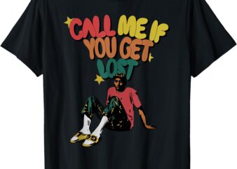 Call me if you get lost CMIYGL T-Shirt