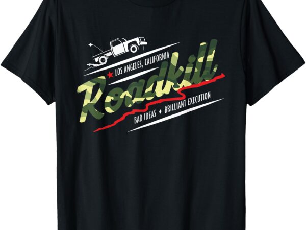 Camouflage roadkill bad ideas brilliant execution camo adult t-shirt