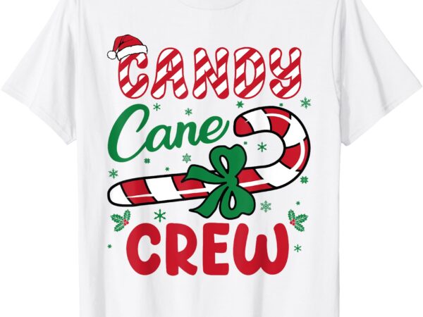 Candy cane crew – funny christmas holiday men women t-shirt