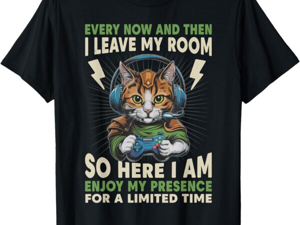 Cat gaming every now and then i leave my room gamer gifts t-shirt