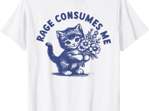 Cat rage consumes me t-shirt