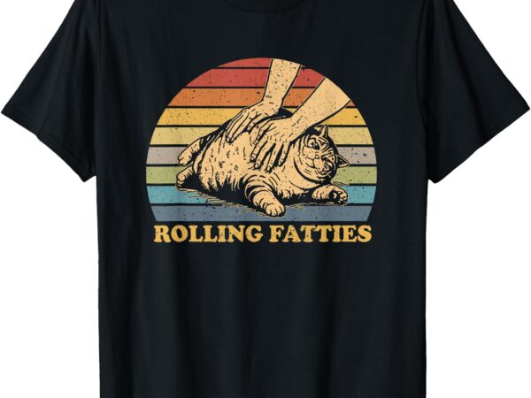 Cat rolling fatties funny t-shirt