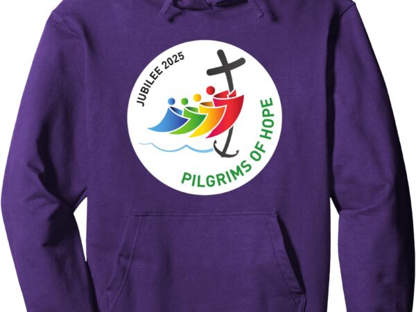 Catholic church jubilee 2025 – pilgrims of hope – purple pullover hoodie t shirt vector file