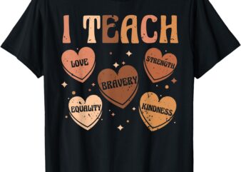 Celebrate Black History Month I Teach Black History Teacher T-Shirt