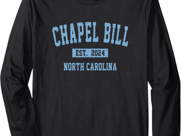 Chapel bill funny sports design north carolina long sleeve t-shirt