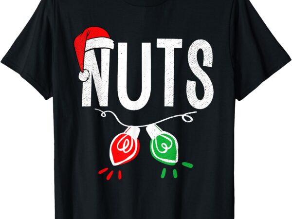 Chest nuts matching chestnuts funny christmas couples nuts t-shirt