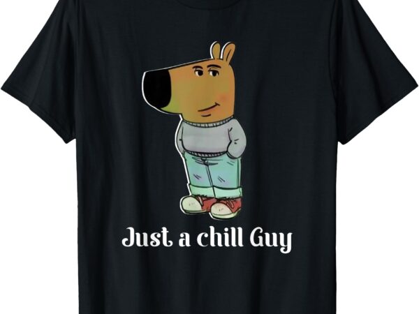 Chill guy dog tee funny chill guy meme t-shirt