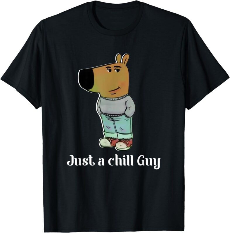 Chill Guy Dog Tee Funny Chill Guy Meme T-Shirt