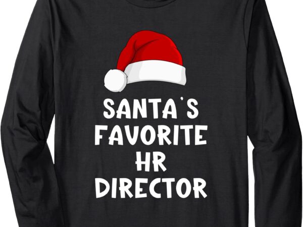 Christmas santa’s favorite hr director funny human resources long sleeve t-shirt