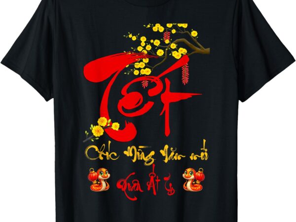 Chuc mung nam moi happy lunar new year vietnamese tet 2025 t-shirt