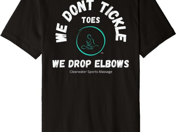 Clearwater sports massage tickle toes t shirt pic on back premium t-shirt