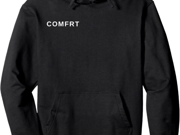 Comfrt pullover hoodie t shirt vector file