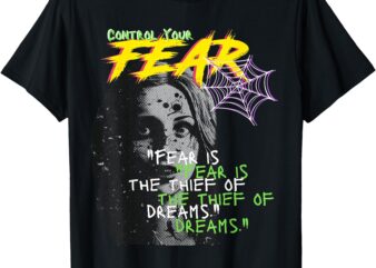 Control Your Fear T-Shirt