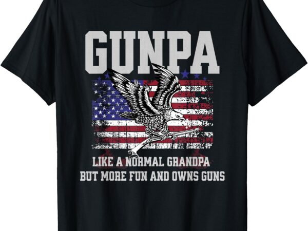 Cool gunpa like normal grandpa but own guns design t-shirt