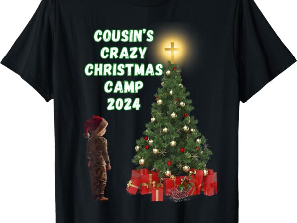 Crazy cousin’s christmas t-shirt