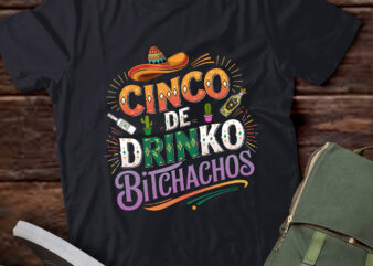 DA3- Cinco De Drinko Bitchachos Cinco De Mayo Party Women Men T-Shirt