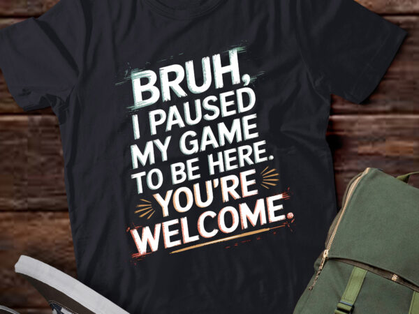 Da6-funny video gamer bruh i paused my game teen boys gaming t-shirt